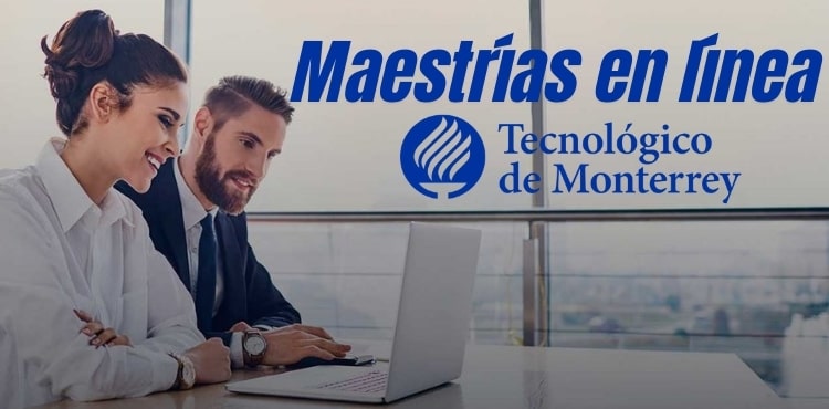 Maestrías en línea Tec de Monterrey
